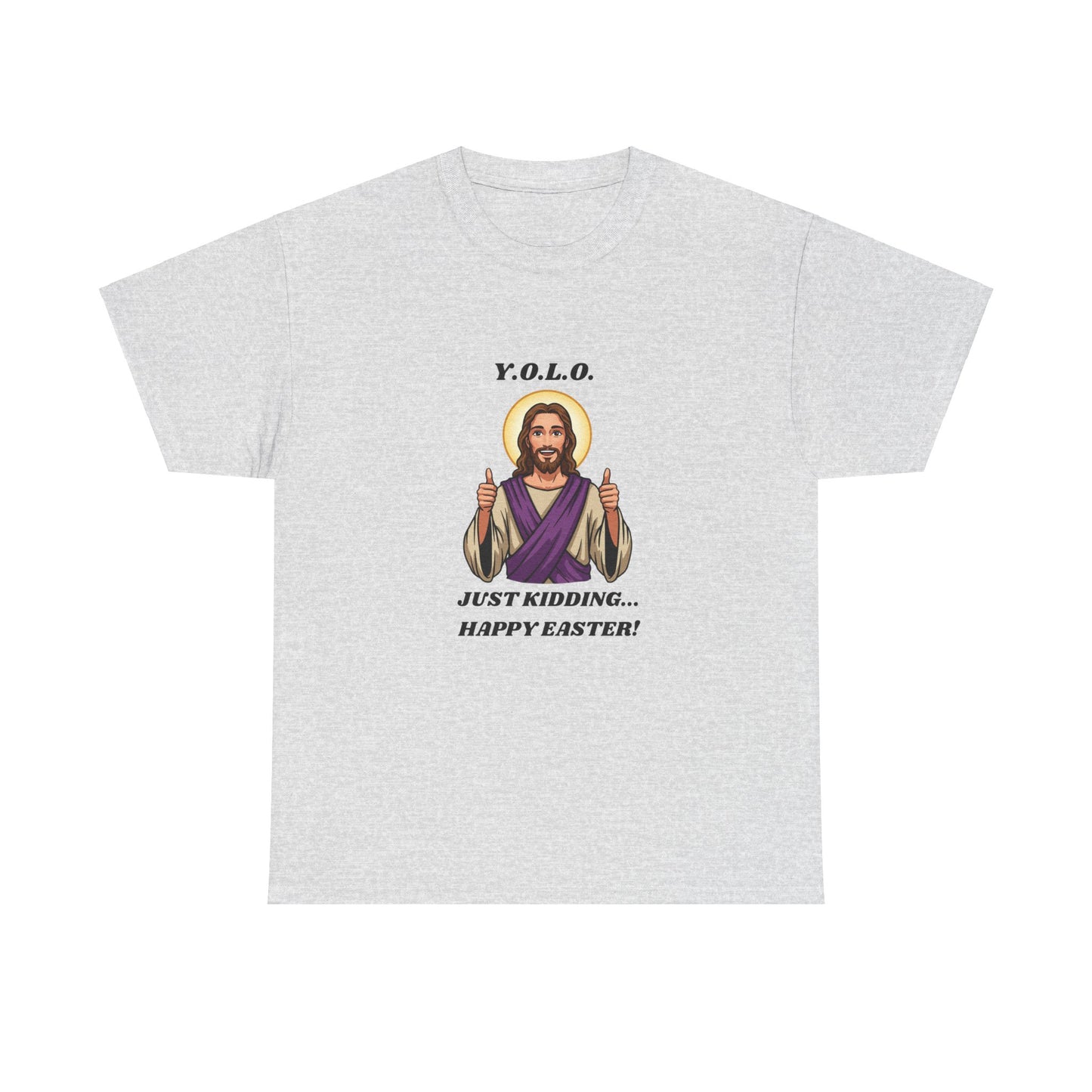 You Only Live Once Jesus Happy Easter T-Shirt