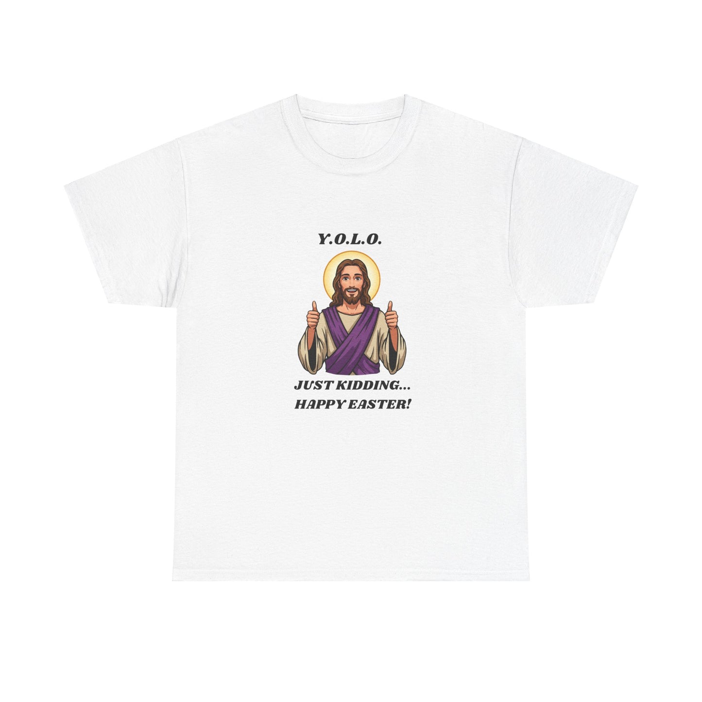 You Only Live Once Jesus Happy Easter T-Shirt