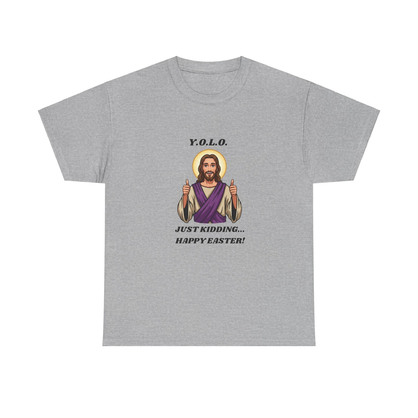 You Only Live Once Jesus Happy Easter T-Shirt