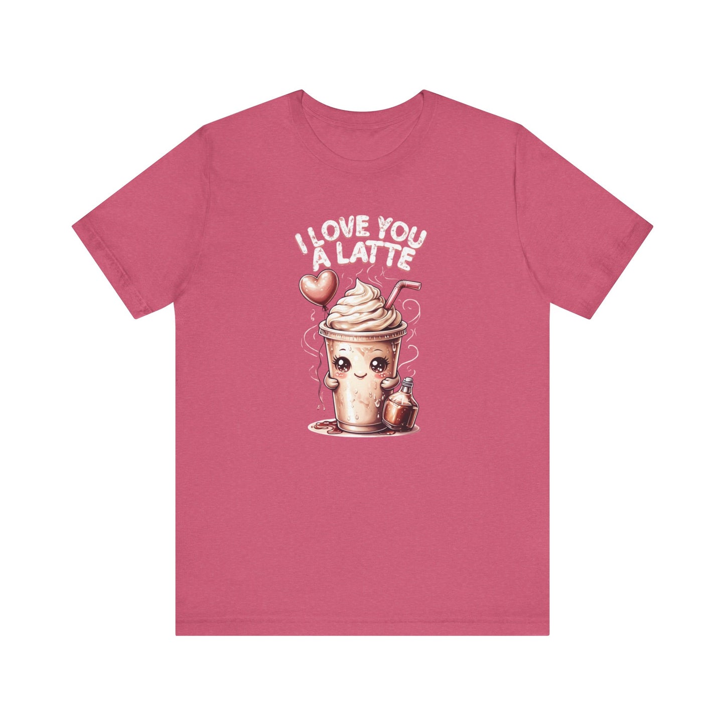 I Love You A Latte T-Shirt